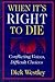 When It's Right to Die: Conflicting Voices, Difficult Choices