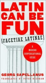 Latin Can Be Fun: a Modern Conversational Guide (Hardcover)