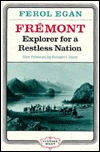 Frémont: Explorer For A Restless Nation (Paperback)