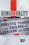 Homosexuality: Opposing Viewpoints Homosexuality: Opposing Viewpoints