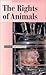 The Rights of Animals: Current Controversies