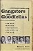Gangsters and Goodfellas: The Mob, Witness Protection, and Life on the Run