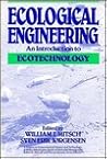 Ecological Engineering: An Introduction to Ecotechnology (Environmental Science and Technology: A Wiley-Interscience Series of Texts and Monographs)