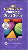 2005 Lippincott's Nursing Drug Guide