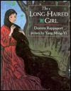 Long-Haired Girl: A Chinese Legend (Hardcover)