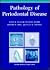 Pathology of Periodontal Disease (Oxford Medical Publications)