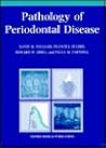Pathology of Periodontal Disease (Oxford Medical Publications) Pathology of Periodontal Disease (Oxford Medical Publications)