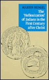 The 'Hellenization' of Judaea in the First Century after Christ (Paperback)