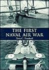 The First Naval Air War The First Naval Air War