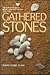 Gathered Stones