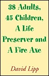 38 Adults, 45 Children, a Life Preserver and a Fire Axe (Paperback)
