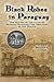 Black Robes in Paraguay by William F. Jaenike