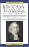 Jonathan Edwards: A Mini-Theology