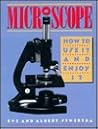 Microscope: How to Use It and Enjoy It Microscope: How to Use It and Enjoy It