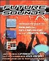 Future Sounds: An Insider's Guide to Making and Selling Music in the Digital Age