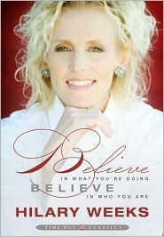Believe in What You're Doing; Believe in Who You Are (Hardcover)