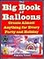 The Big Book of Balloons: C...
