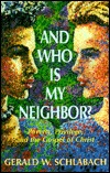 And Who Is My Neighbor?: Poverty, Privilege, and the Gospel of Christ (Paperback)