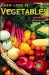 A New Look at Vegetables (Plants and Gardens, Vol 49, No 1, Spring 1993) A New Look at Vegetables (Plants and Gardens, Vol 49, No 1, Spring 1993)