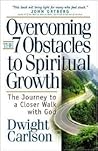 Overcoming the 7 Obstacles to Spiritual Growth: The Journey to a Closer Walk with God