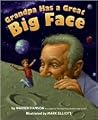 Grandpa Has a Great Big Face Grandpa Has a Great Big Face