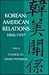 Korean-American Relations by Wayne Patterson