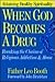 When God Becomes a Drug