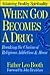 When God Becomes a Drug by Leo Booth