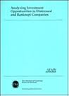 Analyzing Investment Opportunities in Distressed and Bankrupt Companies