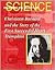 Christiaan Barnard and the Story of the First Successful Heart Transplant (Unlocking the Secrets of Science)