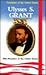 Ulysses S. Grant, 18th Pres...