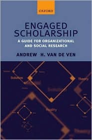 Engaged Scholarship: A Guide for Organizational and Social Research (Hardcover)