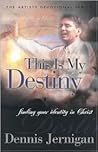 This is My Destiny (The Artists Devotional Series)