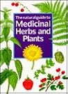 The Natural Guide to Medicinal Herbs and Plants The Natural Guide to Medicinal Herbs and Plants