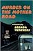 Murder on the Mother Road