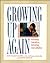 Growing Up Again by Jean Illsley Clarke