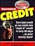 Guaranteed Credit: A Time-Tested Program Guaranteed to Provide Clear, Step-By-Step Information on How to Repair, Restore and Rebuild Your Credit
