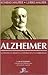 Alzheimer: La vida de un médico y la historia de una enfermedad