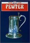 Pewter (Shire Library)