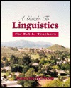 GUIDE TO LINGUISTICS FOR E.S.L. TEACHERS (Paperback)