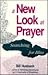 New Look at Prayer: Searching for Bliss (C-45)