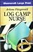 Log Camp Nurse (U)