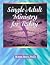 Single Adult Ministry for Today by Bobbie Reed
