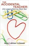 The Accidental Teacher: Life Lessons from my Silent Son