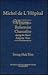 Michel De L'Hopital: The Vision of a Reformist Chancellor During the French Religious Wars (Sixteenth Century Essays & Studies, 36)