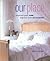 Our Place: Improve Your Home, Improve Your Relationship