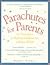 Parachutes for Parents: 12 ...