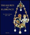 Treasures of Florence: The Medici Collection 1400-1700 (Hardcover)