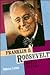 Franklin D. Roosevelt: Man of Destiny