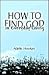 How to Find God in Everyday...